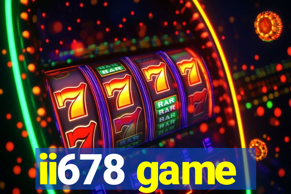 ii678 game